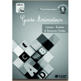 Guide animateur 1 : Lecture - Ecriture & Structures Orales