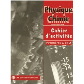 PHYSIQUE-CHIMIE 1ère C&D cahier d'activité