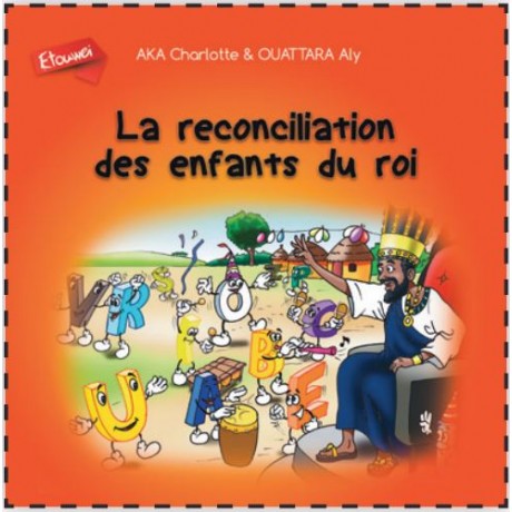LA RECONCILIATION DES ENFANTS DU ROI