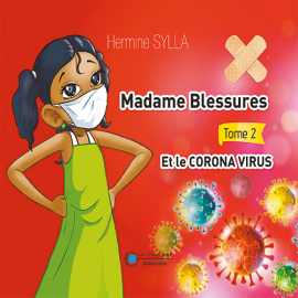 MADAME BLESSURES et le CORONA VIRUS Tome 2